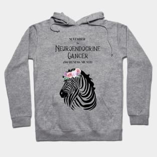 Neuroendocrine Cancer Awareness,November,Zebra Strong Hoodie